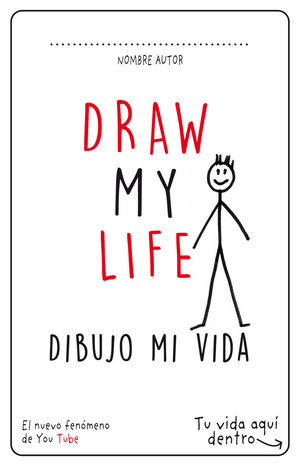 DRAW MY LIFE. DIBUJO MI VIDA