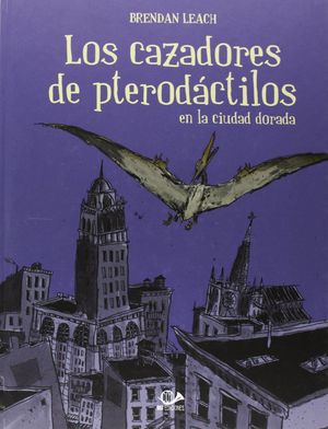 LOS CAZADORES PTERODACTILOS