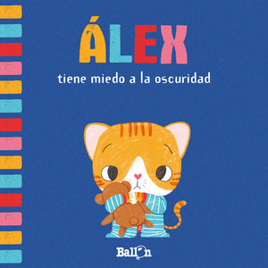 ÁLEX TIENE MIEDO A LA OSCURIDAD