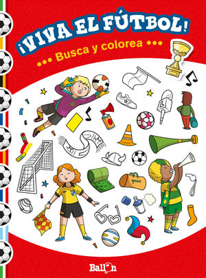 ¡VIVA EL FÚTBOL! - BUSCA Y COLOREA