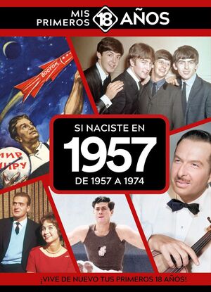 SI NACISTE EN 1957 : DE 1957 A 1974