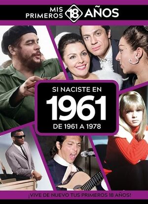 SI NACISTE EN 1961 :DE  1961 A  1978