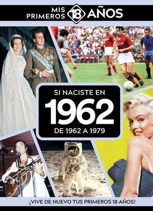 SI NACISTE EN 1962 : DE 1962 A 1979