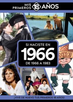 SI NACISTE EN 1966:  DE 1966 A 1983