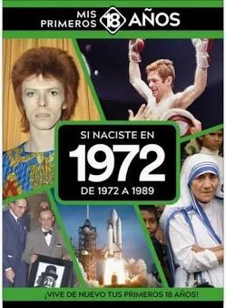 SI NACISTE EN 1972