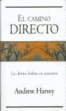 EL CAMINO DIRECTO. LO DIVINO HABITA EN NOSOTROS