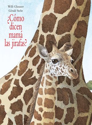 ¿CÓMO DICEN MAMÁ LAS JIRAFAS?