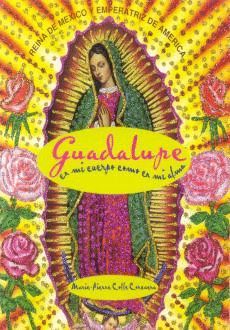 GUADALUPE/EN MI CUERPO COMO EN MI ALMA