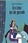 UN LOBO ASÍ DE GRANDE