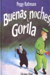 BUENAS NOCHES, GORILA