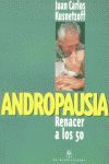 ANDROPAUSIA. RENACER A LOS 50