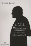 INFALIBLE & ABSOLUTO:UNA VISION CRITICA SOBRE JUAN PABLO II