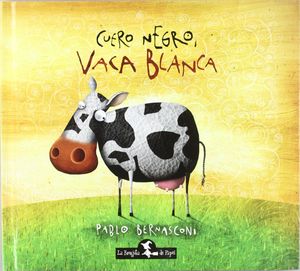 CUERO NEGRO, VACA BLANCA