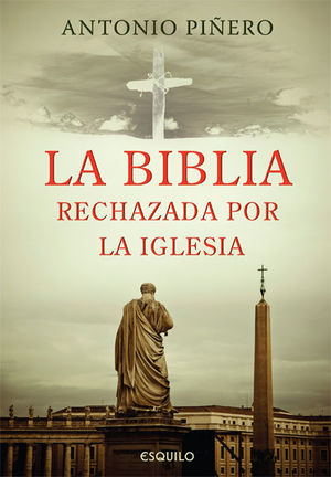 BIBLIA RECHAZADA POR LA IGLESIA LA