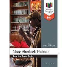 MORE SHERLOCK HOLMES (B1+) +LITERARY ANALYSIS (BURLINGTON INTERNATIONAL READERS)