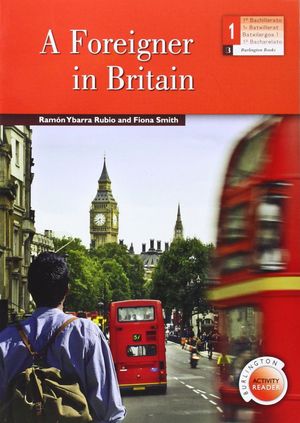 A FOREIGNER IN BRITAIN +ACTIVITY READER (BAR1ºBACH)