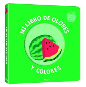 MI LIBRO DE OLORES Y FRUTAS DELICIOSAS