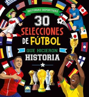 30 SELECCIONES FUTBOL QUE HICIERON HIST
