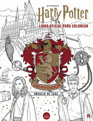 HARRY POTTER. GRYFFINDOR. LIBRO OFICIAL PARA COLOREAR.