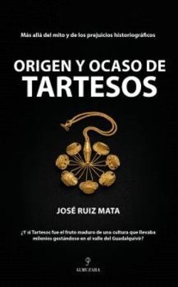 ORIGEN Y OCASO DE TARTESOS