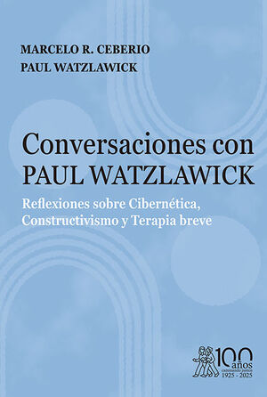 CONVERSACIONES CON PAUL WATZLAWICK. REFLEXIONES SO