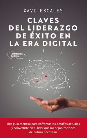 CLAVES DEL LIDERAZGO DE ÉXITO EN LA ERA DIGITAL