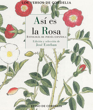 ASI ES LA ROSA - REINO DE CORDELIA