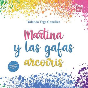 MARTINA Y LAS GAFAS ARCOIRIS