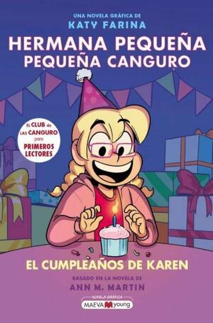 HERMANA PEQUEÑA, PEQUEÑA CANGURO 6: EL CUMPLEAÑOS DE KAREN