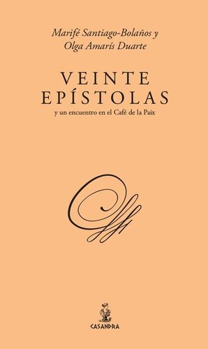VEINTE EPISTOLAS Y UN ENCUENTRO EN EL CAFÉ DE LA P