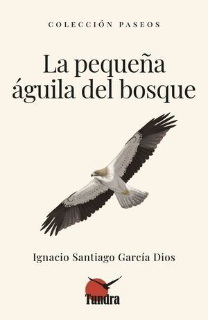 LA PEQUEÑA ÁGUILA DEL BOSQUE