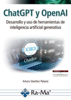 CHATGPT Y OPENAI. DESARROLLO Y USO DE HERRAMIENTAS DE INTELIGENCIA ARTIFICIAL GE