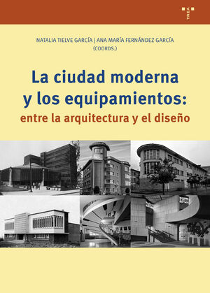 LA CIUDAD MODERNA Y LOS EQUIPAMIENTOS ENTRE LA ARQ