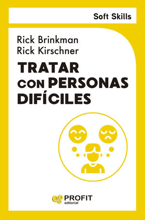 TRATAR CON PERSONAS DIFICILES. SOFT SKILLS