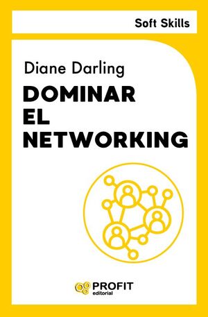 DOMINAR EL NETWORKING. SOFT SKILLS