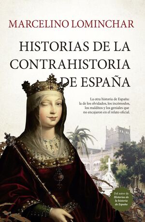HISTORIAS DE LA CONTRAHISTORIA DE ESPAÑA