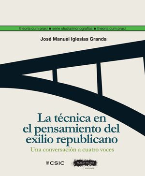 LA TECNICA EN EL PENSAMIENTO DEL EXILIO REPUBLICAN