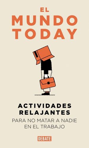 ACTIVIDADES RELAJANTES PARA NO MATAR A NADIE EN EL TRABAJO
