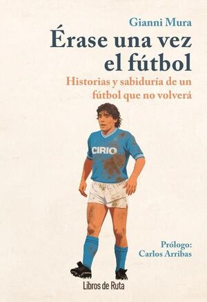 ÉRASE UNA VEZ EL FÚTBOL