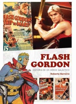 FLASH GORDON. HISTORIA DE UN HEROE GALACTICO