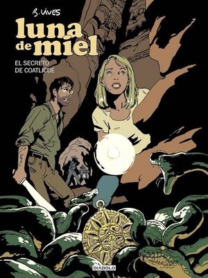 LUNA DE MIEL. EL SECRRETO DE COATLICUE