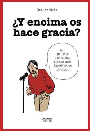 ¿Y ENCIMA OS HACE GRACIA?