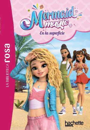MERMAID MAGIC 2. EN LA SUPERFICIE