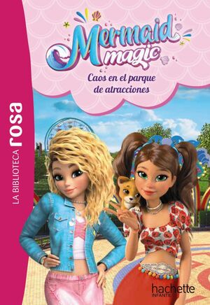 MERMAID MAGIC 4.CAOS EN EL PARQUE DE ATRACCIONES