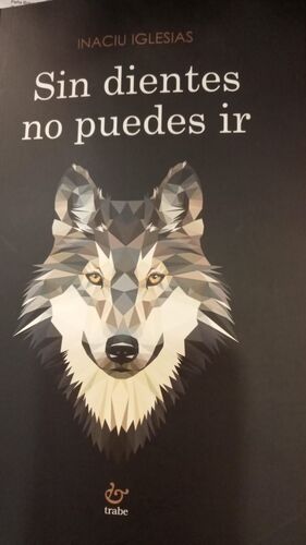 SIN DIENTES NO PUEDES IR