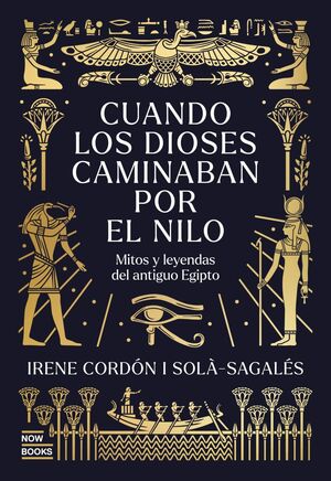 CUANDO LOS DIOSES CAMINABAN POR EL NILO