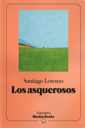 LOS ASQUEROSOS (COLECCIÓN NARRATIVA BLACKIE BOOKS)
