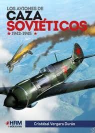 LOS AVIONES DE CAZA SOVIETICOS 1942-1945