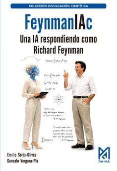 FEYNMANIAC. UNA IA RESPONDIENDO COMO RICHARD FEYNMAN