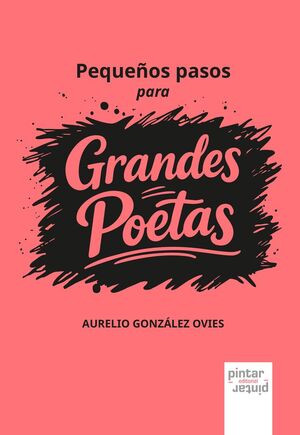 PEQUEÑOS PASOS PARA GRANDES POETAS